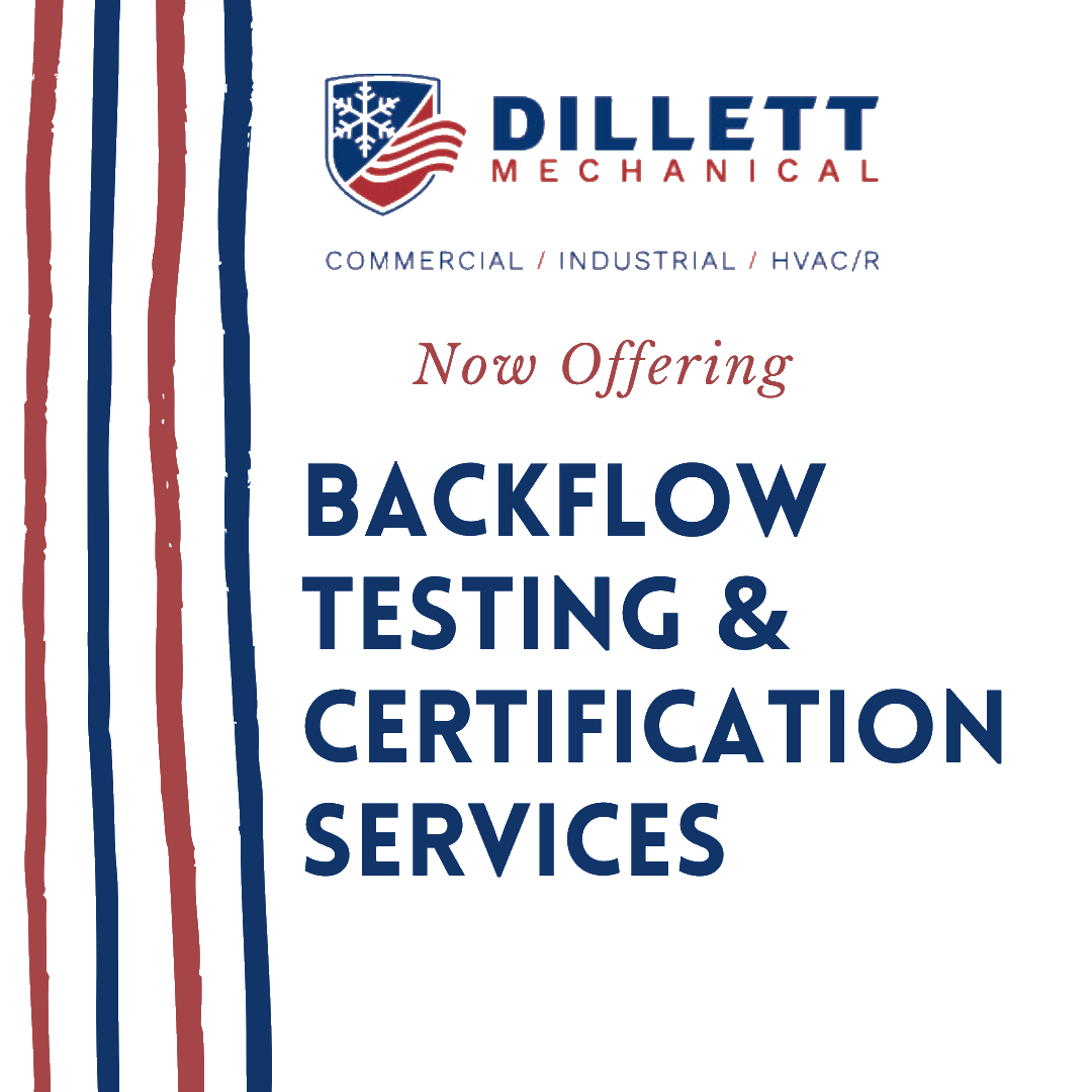 DILLETT MECHANICAL Providing Backflow Testing & Certification Services